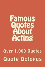 Famous Quotes about Acting