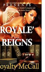 Royale Reigns