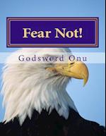 Fear Not!