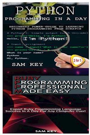 Python Programming in a Day & Ruby Programming Professional Made Easy