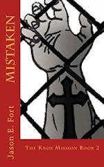 Mistaken: The Knox Mission - Book 2 