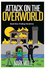 Attack on the Overworld, Book One