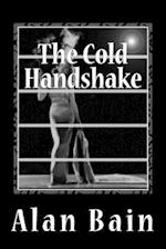 The Cold Handshake