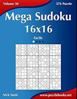 Mega Sudoku 16x16 - Facile - Volume 30 - 276 Puzzle