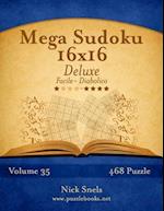 Mega Sudoku 16x16 Deluxe - Da Facile a Diabolico - Volume 35 - 468 Puzzle