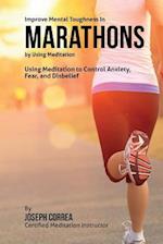 Improve Mental Toughness in Marathons by Using Meditation