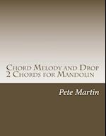 Chord Melody and Drop 2 Chords for Mandolin