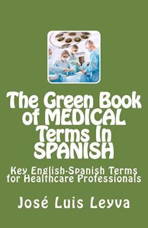 The Green Book of Medical Terms in Spanish