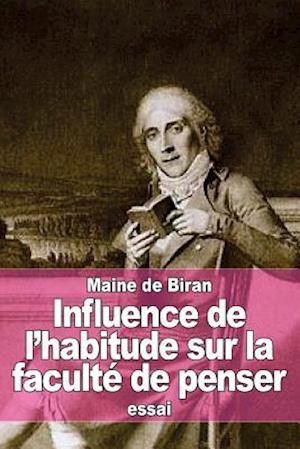 Influence de l'Habitude Sur La Faculté de Penser