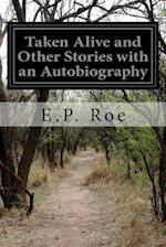 Taken Alive and Other Stories with an Autobiography