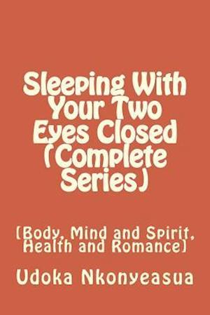 Sleeping with Your Two Eyes Closed (Complete Series)