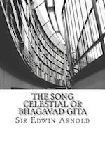 The Song Celestial or Bhagavad-Gita