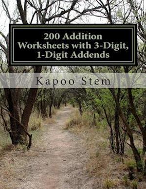 200 Addition Worksheets with 3-Digit, 1-Digit Addends