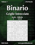 Binario Griglie Intrecciate - Da Facile a Difficile - Volume 1 - 276 Puzzle