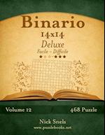 Binario 14x14 Deluxe - Da Facile a Difficile - Volume 12 - 468 Puzzle