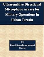 Ultrasensitive Directional Microphone Arrays for Military Operations in Urban Terrain