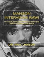 Manson Interviews Raw!