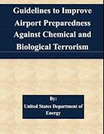 Guidelines to Improve Airport Preparedness Against Chemical and Biological Terrorism