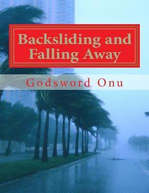 Backsliding and Falling Away