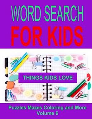 Word Search for Kids Volume 6