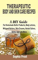 Therapeutic Body and Skin Care Recipes