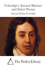 Coleridge's Ancient Mariner and Select Poems