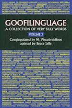 Goofilinguage Volume 3 - A Collection of Very Silly Words