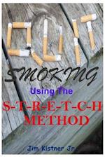 Quit Smoking Using the Stretch Method