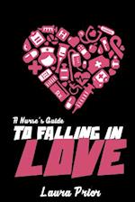 A Nurse's Guide to Falling in Love