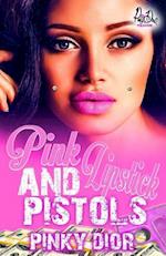 Pink Lipstick & Pistols