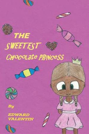 The Sweetest Chocolate Princess