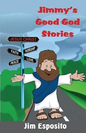 Jimmy's Good God Stories