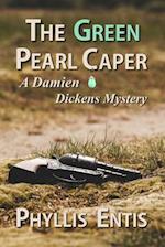 The Green Pearl Caper: A Damien Dickens Mystery 