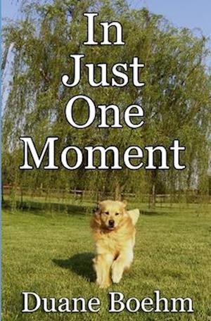 In Just One Moment