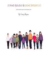 Stand Boldly & Shine Brightly! / A Kid's Secret Guide to Facing Bullies