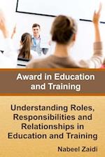 Award in Education and Training: Understanding Roles, Responsibilities and Relationships in Education and Training 
