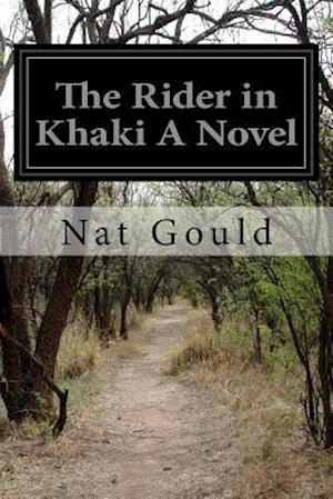 The Rider in Khaki a Novel