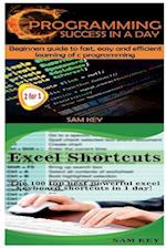 C Programming Success in a Day & Excel Shortcuts