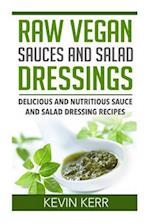 Raw Vegan Sauces and Salad Dressings