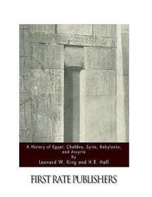 A History of Egypt, Chaldea, Syria, Babylonia, and Assyria