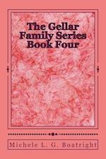 The Gellar Family Series Book Four