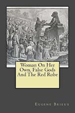 Woman on Her Own, False Gods and the Red Robe