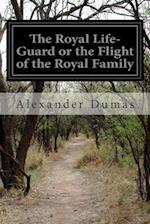 The Royal Life-Guard or the Flight of the Royal Family