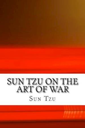 Sun Tzu on the Art of War