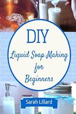 DIY Liquid Soap Making for Beginners