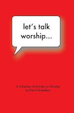 Let's Talk Worship