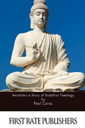 Amitabha a Story of Buddhist Theology