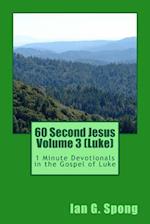 60 Second Jesus Volume 3 (Luke)