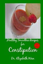 Healthy Smoothie Recipes for Constipation 2nd Edition