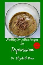 Healthy Smoothie Recipes for Depression 2nd Edition